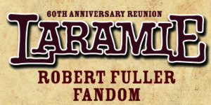 Laramie Wyoming and Robert Fuller Fandom on 50plusses.com