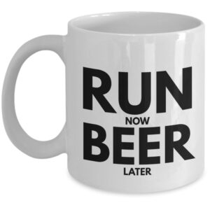 Run Now Beer Later Fun Mug